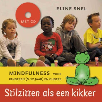 Stilzitten als een kikker - Eline Snel 9789025961060, Boeken, Verzenden, Zo goed als nieuw, Eline Snel