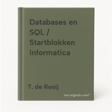 Databases en SQL / Startblokken informatica - T. de Rooij, Verzenden, Gelezen, T. de Rooij