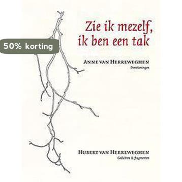 Zie ik mezelf, ik ben een tak - Hubert Van Herreweghen, Verzenden, Zo goed als nieuw, Hubert Van Herreweghen