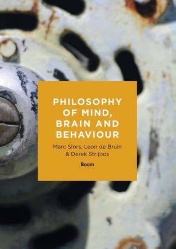 9789089536549 Philosophy of mind, brain and behaviour, Verzenden, Zo goed als nieuw, Marc Slors