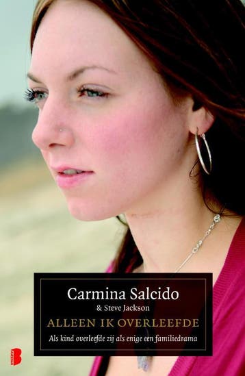 Alleen ik overleefde - Carmina Salcido 9789022557440, Boeken, Verzenden, Zo goed als nieuw, Carmina Salcido