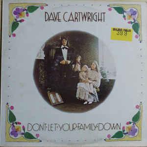 LP gebruikt - Dave Cartwright - Dont Let Your Family Down, Verzenden, Zo goed als nieuw, Overige formaten