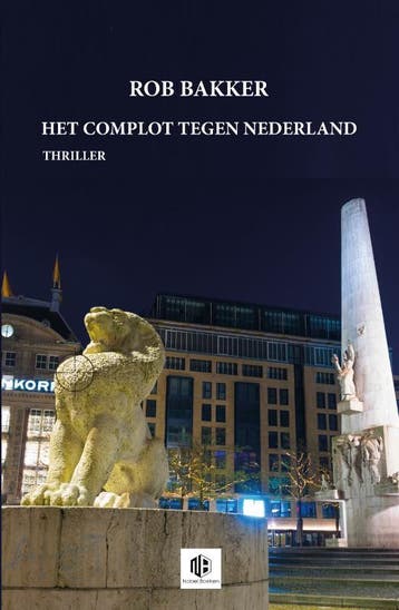 Het Complot Tegen Nederland | Rob Bakker | Nieuw, Ophalen of Verzenden, Nieuw, Rob Bakker