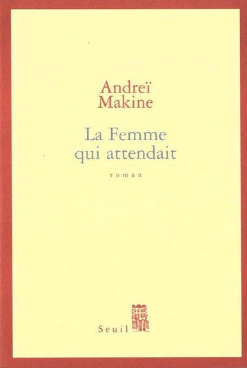 La femme qui attendait - Makine, Verzenden, Gelezen