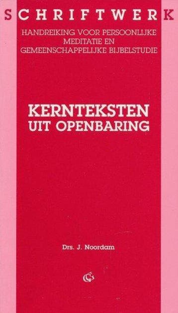 Kernteksten uit Openbaring - Ds. J. Noordam 9789061408512, Boeken, Verzenden, Zo goed als nieuw, Ds. J. Noordam