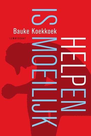 9789047715122 Helpen is moeilijk | Tweedehands, Verzenden, Zo goed als nieuw, Bauke Koekkoek