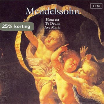 Mendelssohn: Hora est; Te Deum; Ave Maria 5028421999760, Verzenden, Nieuw in verpakking
