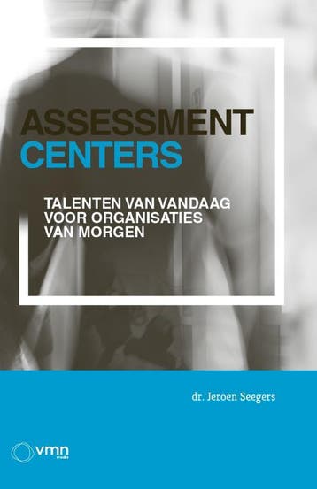 Assessment Centers 9789462158405, Boeken, Verzenden, Zo goed als nieuw