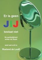 Er is geen jij bestaat niet 9789074276009 Roeland de Looff, Boeken, Esoterie en Spiritualiteit, Verzenden, Gelezen, Roeland de Looff