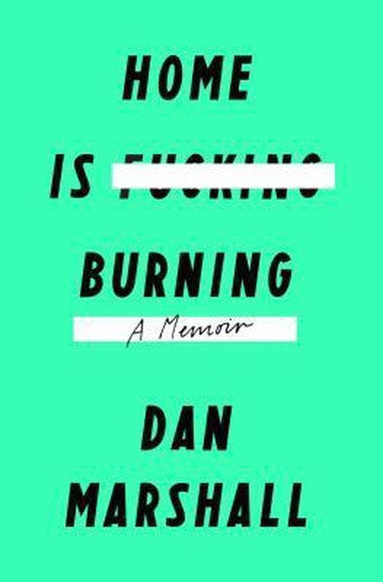 Home Is Burning - Dan Marshall 9781250068828, Boeken, Taal | Engels, Zo goed als nieuw, Verzenden