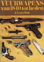 Vuurwapens van 1840 tot heden 9789022839751 J. Lenselink, Verzenden, Gelezen, J. Lenselink