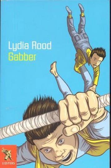Gabber 9789001556105 Lydia Rood, Boeken, Verzenden, Gelezen, Lydia Rood