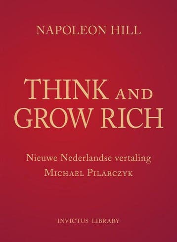 9789079679645 Think and Grow Rich Napoleon Hill, Verzenden, Nieuw, Napoleon Hill