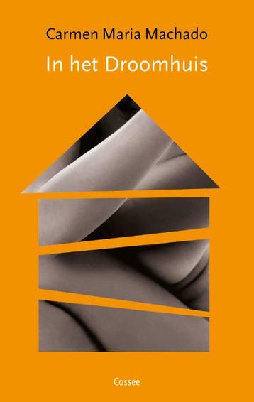 In het droomhuis 9789059369924 Carmen Maria Machado, Verzenden, Gelezen, Carmen Maria Machado