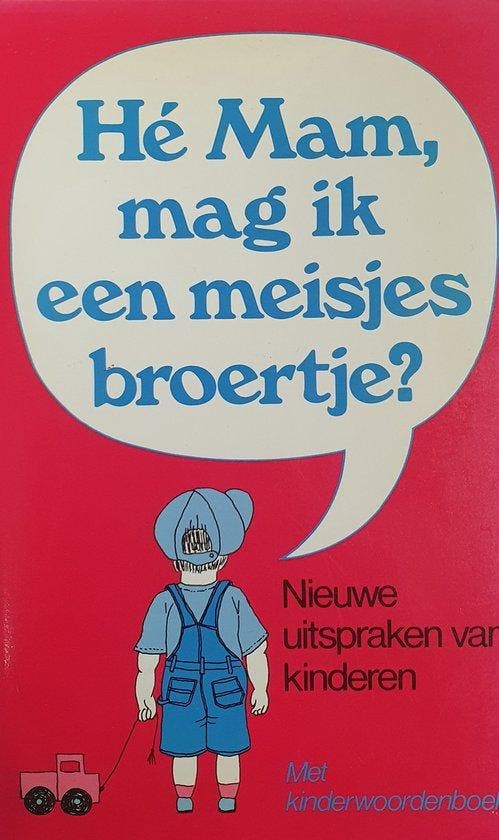 HÉ MAM, MAG IK EEN MEISJESBROERTJE 9789068061154 E, Boeken, Romans, Zo goed als nieuw, Verzenden