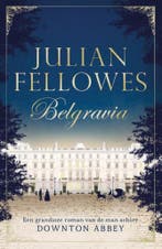 Belgravia 9789400507814 Julian Fellowes, Verzenden, Zo goed als nieuw, Julian Fellowes