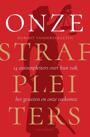 Onze strafpleiters - Margot Vanderstraeten 9789089246851, Verzenden, Gelezen, Margot Vanderstraeten