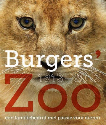 Burgers Zoo 1913-2013 9789491196461, Verzenden, Gelezen