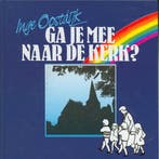 GA JE MEE NAAR DE KERK ? 9789060157282 I. Oostdijk, Boeken, Verzenden, Gelezen, I. Oostdijk