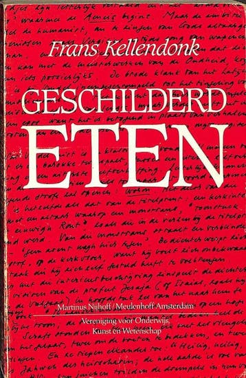 Geschilderd eten - Kellendonk 9789029036511, Verzenden, Gelezen, Kellendonk