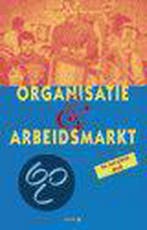 Organisatie en arbeidsmarkt 3de dr. 9789014070209, Boeken, Verzenden, Gelezen, J.M.M. Zwegers