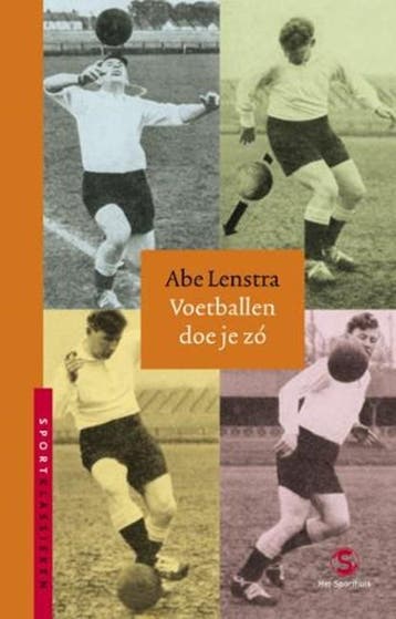Voetballen doe je zo | 9789029565127 | LENSTRA, A., Boeken, Ophalen of Verzenden, Zo goed als nieuw, LENSTRA, A.