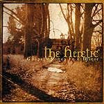cd - The Heretic - Gospel Songs In E Minor, Verzenden, Zo goed als nieuw