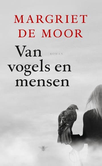 Van vogels en mensen - Margriet de Moor 9789023498308, Boeken, Romans, Verzenden, Gelezen, Margriet de Moor