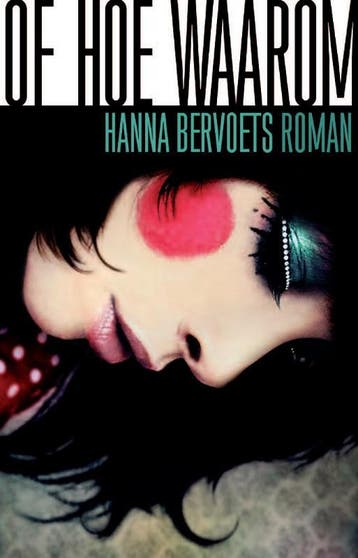 Of hoe waarom - Hanna Bervoets 9789020466669, Verzenden, Gelezen, Hanna Bervoets