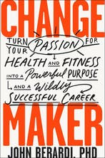 Change Maker 9781948836555 John Berardi, Verzenden, Gelezen, John Berardi