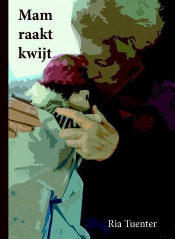 Mam raakt kwijt - Ria Tuenter 9789463280938, Boeken, Verzenden, Gelezen, Ria Tuenter