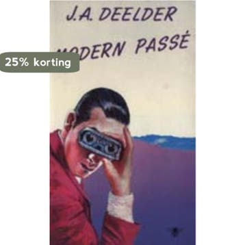 Modern passé / BB-literair - J.A. Deelder 9789023408581, Verzenden, Gelezen, J.A. Deelder