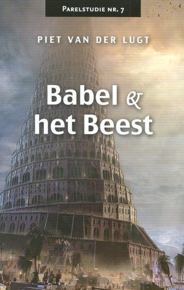 Babel en het Beest / Parelstudie / 7 - Piet van der Lugt, Boeken, Verzenden, Zo goed als nieuw, Piet van der Lugt