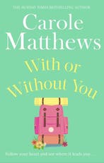 With or Without You 9780751551518 Carole Matthews, Boeken, Verzenden, Gelezen, Carole Matthews