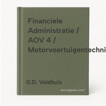 Financiele Administratie / AOV 4 / Motorvoertuigentechniek, Verzenden, Gelezen, G.D. Veldhuis