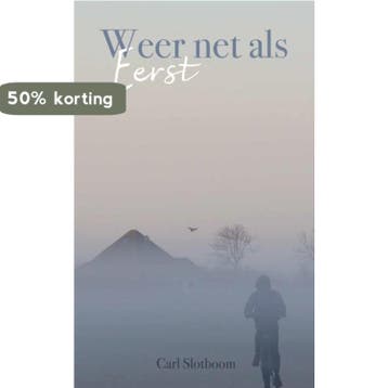Weer net als eerst - Carl Slotboom 9789083214658, Verzenden, Zo goed als nieuw, Carl Slotboom