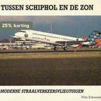 Tussen Schiphol en de zon / Aviodome / 1 9789036603447, Boeken, Verzenden, Gelezen, Schoenmaker