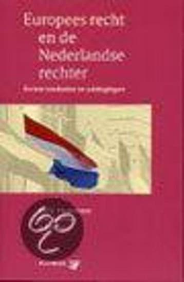 Europees recht en de Nederlandse rechter - K.J.M. Mortelmans, Verzenden, Gelezen, K.J.M. Mortelmans