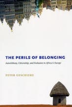 The Perils of Belonging 9780226289656 Peter Geschiere, Verzenden, Gelezen, Peter Geschiere