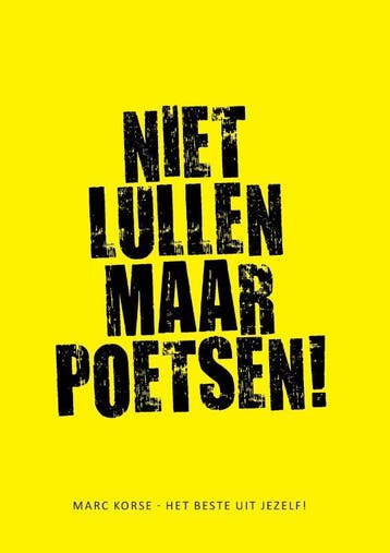 Niet lullen maar poetsen! - Marc Korse 9789082698404, Verzenden, Zo goed als nieuw, Marc Korse