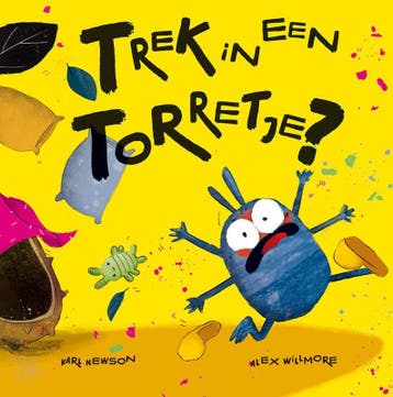 Trek In Een Torretje? | Karl Newson; Alex Willmore | Nieuw, Ophalen of Verzenden, Nieuw, Karl Newson; Alex Willmore