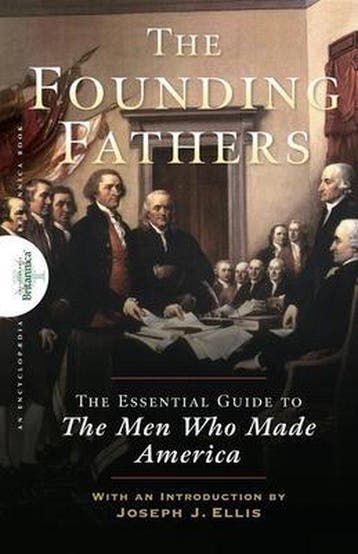 Founding Fathers - Encyclopaedia Britannica 9781620455500, Verzenden, Zo goed als nieuw, Encyclopaedia Britannica