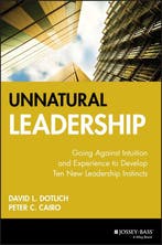 Unnatural Leadership 9780787956189 David L. Dotlich, Verzenden, Zo goed als nieuw, David L. Dotlich