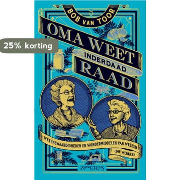 Oma weet -inderdaad- raad - Bob van Toor 9789044633030, Verzenden, Gelezen, Bob van Toor