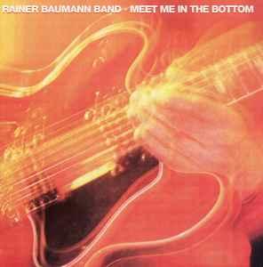 cd - Rainer Baumann Band - Meet Me In The Bottom, Verzenden, Zo goed als nieuw