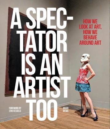 A Spectator Is An Artist Too | Johan Idema | Nieuw, Ophalen of Verzenden, Nieuw, Johan Idema
