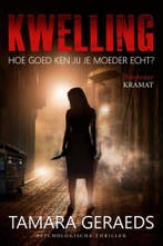 Kwelling 9789462420984 Tamara Geraeds, Verzenden, Gelezen, Tamara Geraeds