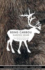 Being Caribou 9781571313089 Karsten Heuer, Verzenden, Gelezen, Karsten Heuer