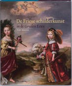 Friese schilderkunst in de Gouden Eeuw 9789040083006, Verzenden, Gelezen, Piet Bakker