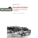 President Robert 9789025367459 Mark Traa, Verzenden, Gelezen, Mark Traa